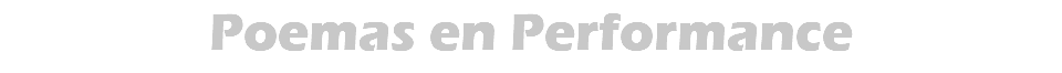 Poemas en Performance