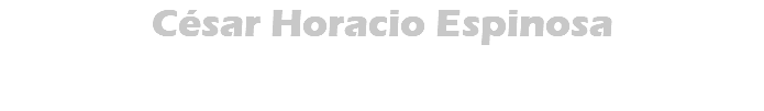César Horacio Espinosa 